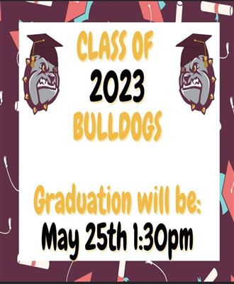  Flyer that says Class of 2023 Graduation Date